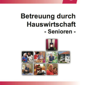 Publikation vom Bundesverband hauswirtschaftlicher Berufe MdH: Betreuung durch Hauswirtschaft - Senioren