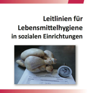 Publikation vom Bundesverband hauswirtschaftlicher Berufe MdH: Leitlinien für Lebensmittelhygiene in sozialen Einrichtungen