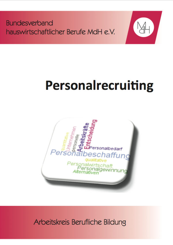 Publikation vom Bundesverband hauswirtschaftlicher Berufe MdH: Personalrecruting