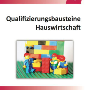 Publikation vom Bundesverband hauswirtschaftlicher Berufe MdH: Qualifizierungsbausteine Hauswirtschaft